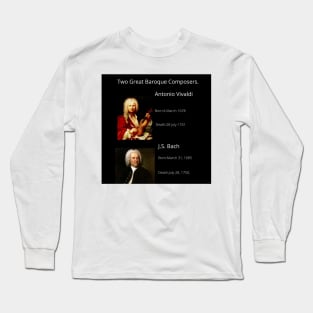 Two Great Baroque Composers Long Sleeve T-Shirt